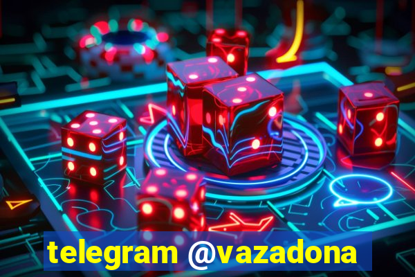 telegram @vazadona